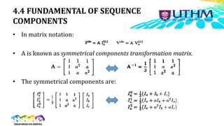 Component Transformation Matrix BEF43303_-_201620171_W4 Analysis of Balance and Unbalance Fault.pdf