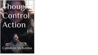 Thought Control Action
A book by Cameron McKenna
 