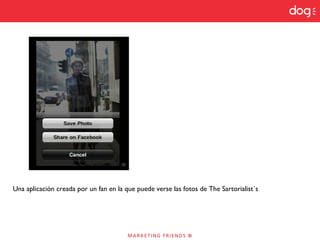 Una aplicación creada por un fan en la que puede verse las fotos de The Sartorialist´s
 