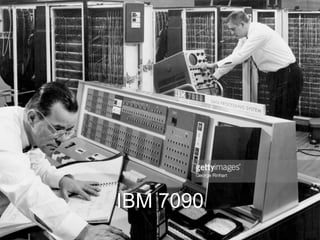 IBM 7090
 