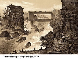 "Hönefossen paa Ringerike" (ca. 1850)
 