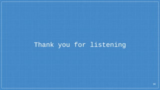30
Thank you for listening
 