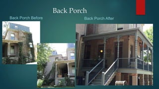 Back Porch
Back Porch Before Back Porch After
 