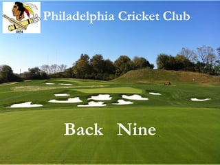 Philadelphia Cricket Club

Back Nine
HOLE 14

- 2nd shot from in between 2 fairway bunkers

 