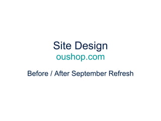 Site Design   oushop.com  Before / After September Refresh 