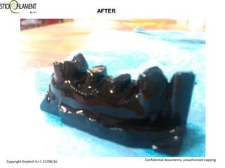 Confidential documents, unauthorized copyingCopyright Keytech S.r.l. 31/08/16
AFTER