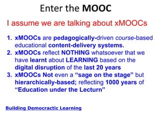 Enter the xMOOCs

@fredgarnett

NIACE Debate 11/12/13

 