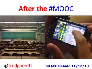 Enter the MOOC
I assume we are talking about xMOOCs
1. xMOOCs are pedagogically-driven course-based
educational content-delivery systems.
2. xMOOCs reflect NOTHING whatsoever that we
have learnt about LEARNING based on the
digital disruption of the last 20 years
3. xMOOCs Not even a “sage on the stage” but
hierarchically-based; reflecting 1000 years of
“Education under the Lecturn”
4. xMOOCs are unheated digital libraries in the sky
Building Democractic Learning

 