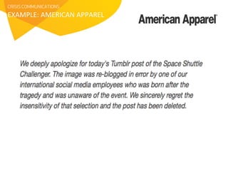 CRISIS COMMUNICATIONS 
EXAMPLE: 
AMERICAN 
APPAREL 
 