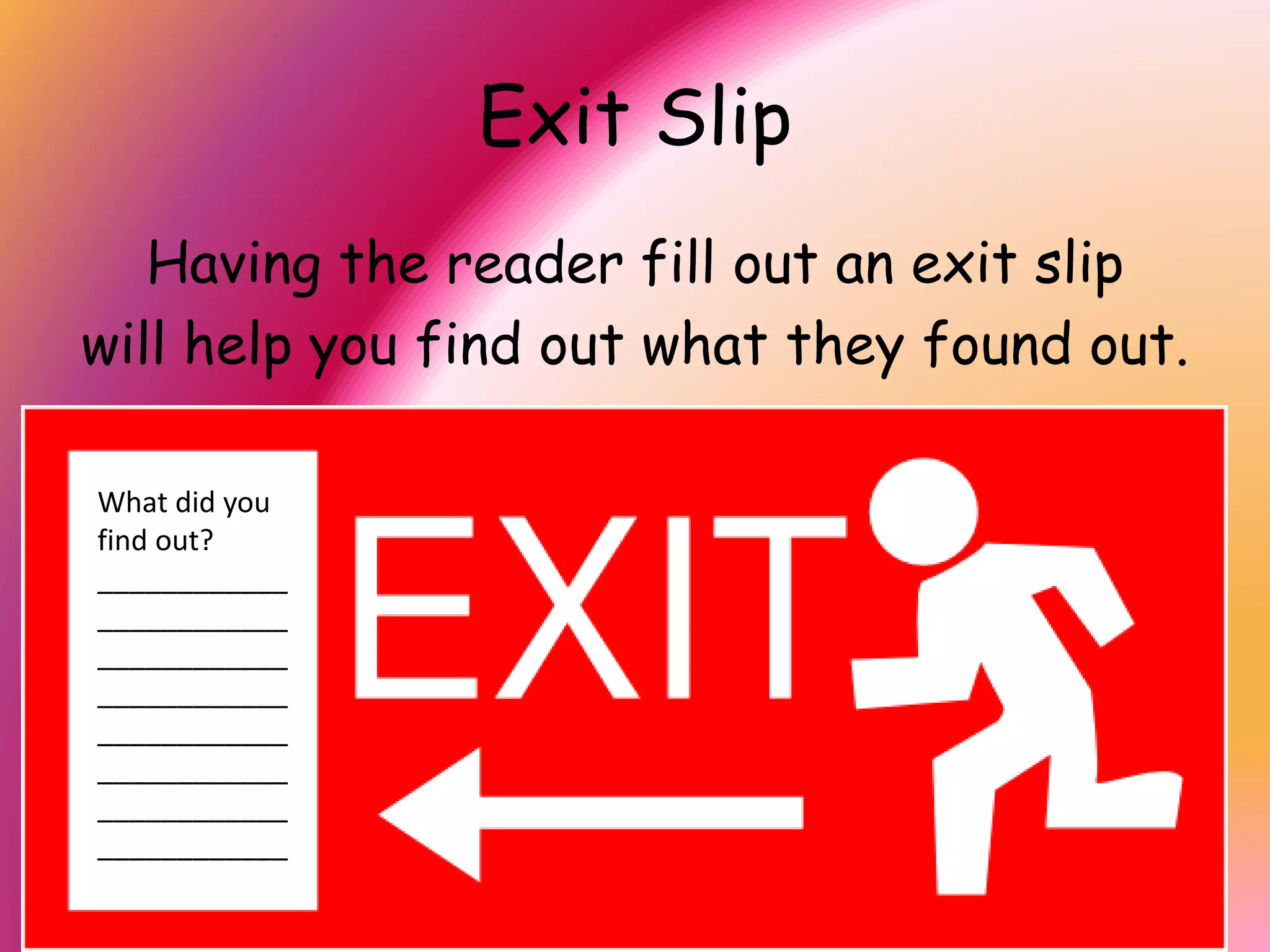 Make Connections
Have you seen or heard of what you are
reading in real life.
=Real Life
 