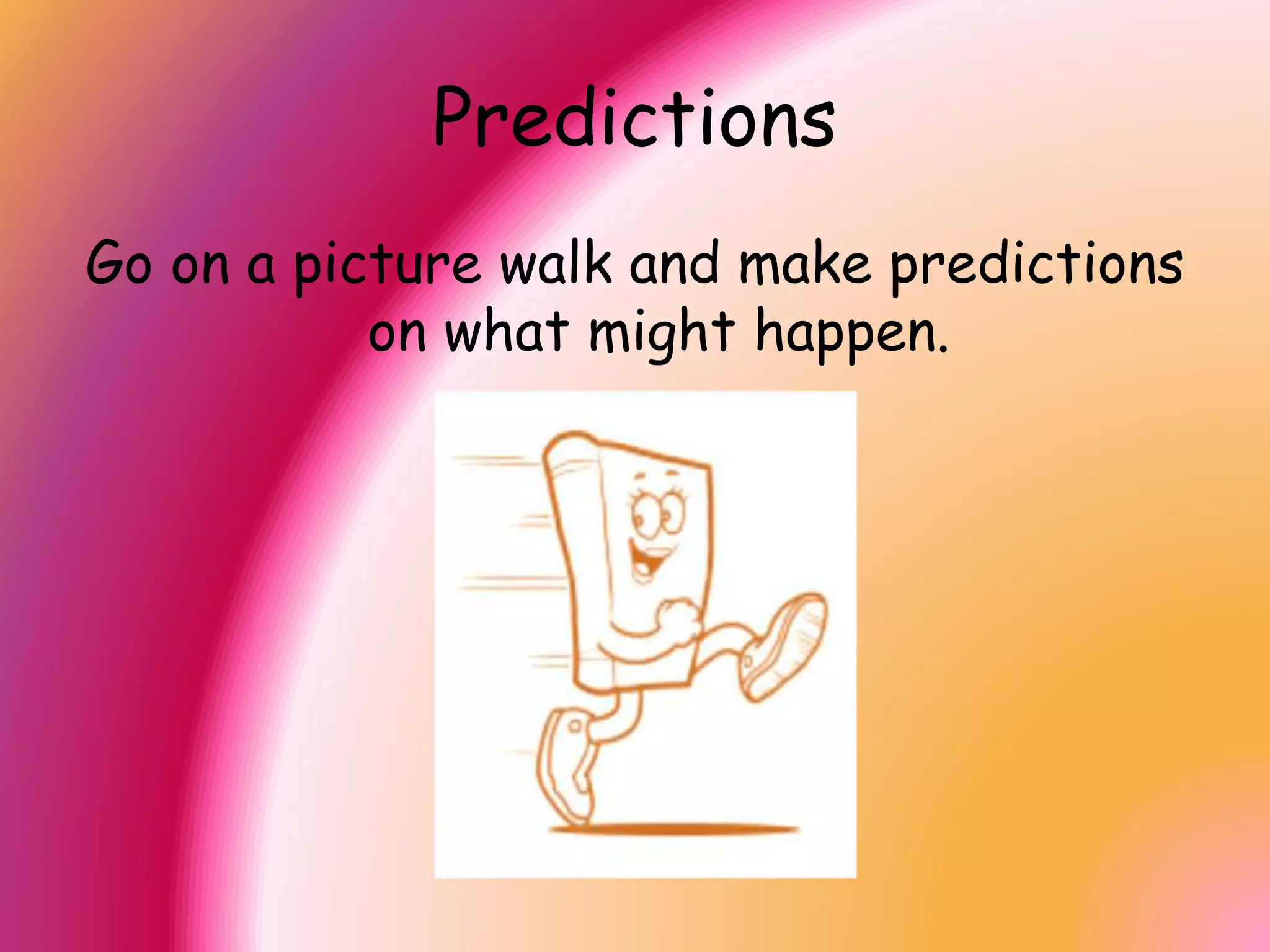 Vocabulary
Review new vocabulary so that readers
can guess less. Do not leave them
lost and confused.
 