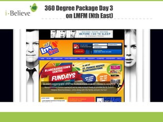 360 Degree Package Day 3 
on LMFM (Nth East) 
 
