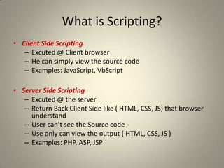 What is JavaScript?Most popular Scripting Language 