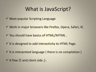 Work in major browsers like Firefox, Opera, Safari, IE.