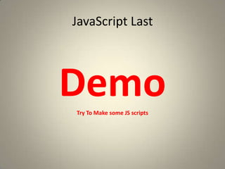 Some JavaScript RulesExample of the for loop usage:CodeResult 