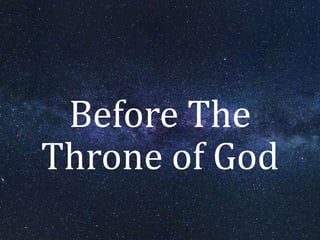 Before The
Throne of God
 