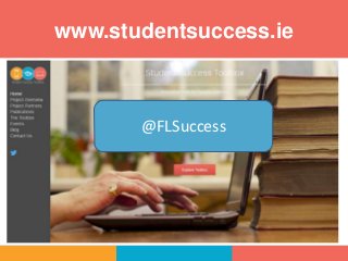 www.studentsuccess.ie
@FLSuccess
 