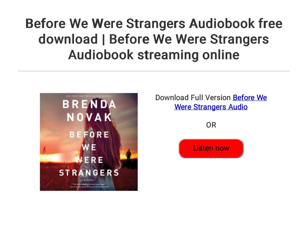 Before We Were Strangers Audiobook Free Download Before We Were Str 