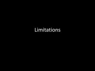 Limitations
 