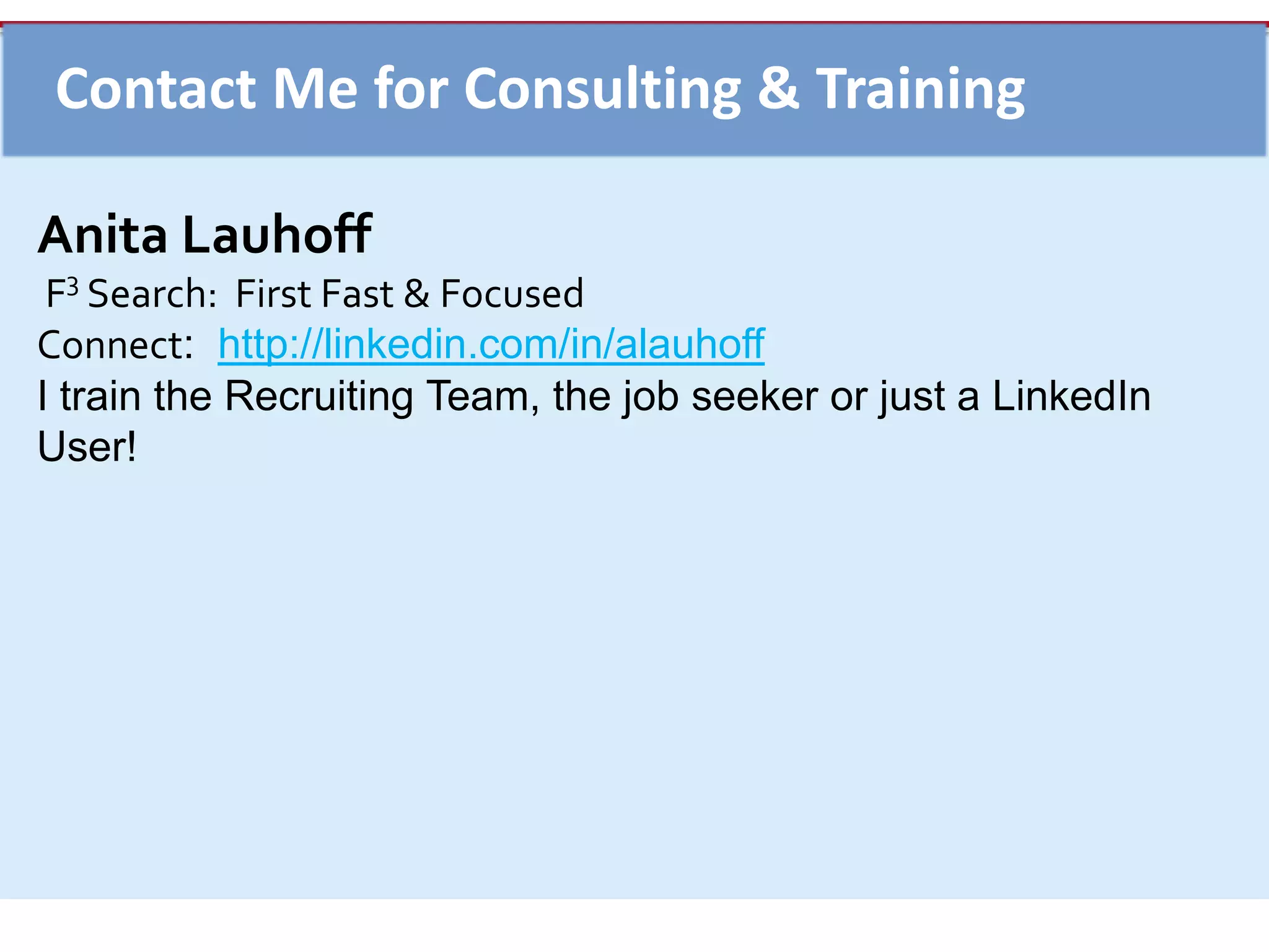 Profile TipsKeep your 100% complete and current 