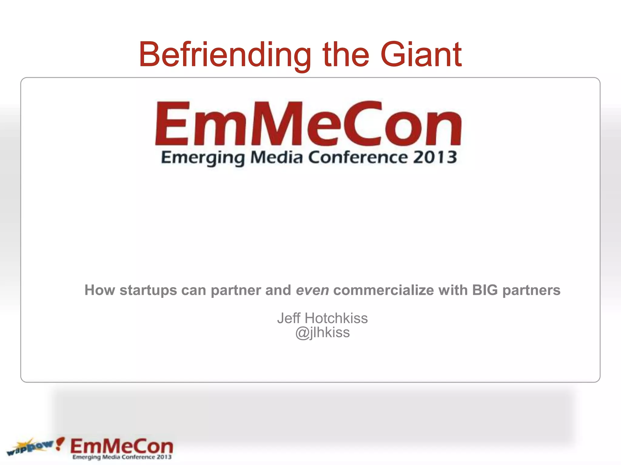 Jeff Hotchkiss EmMeCon Seattle 2013 PPT
