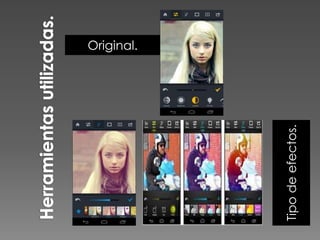 Original.
Tipo de efectos.