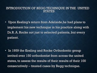 Begg’s philosophy and technique