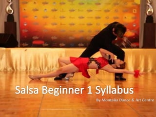 Salsa Beginner 1 Syllabus By Montaña Dance & Art Centre 