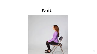 To sit
11
 