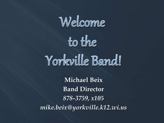 Michael Beix
Band Director
878-3759, x105
mike.beix@yorkville.k12.wi.us
 