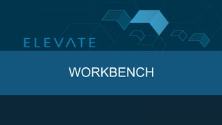 WORKBENCH
 