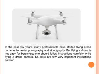 Beginner Guide - How to fly a DJI Phantom Drone Camera | PPTX
