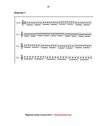 57
Beginner Guitar Course Part I – Guitaringindia.com
Exercise 1
 