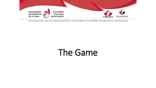 The Game
2
 