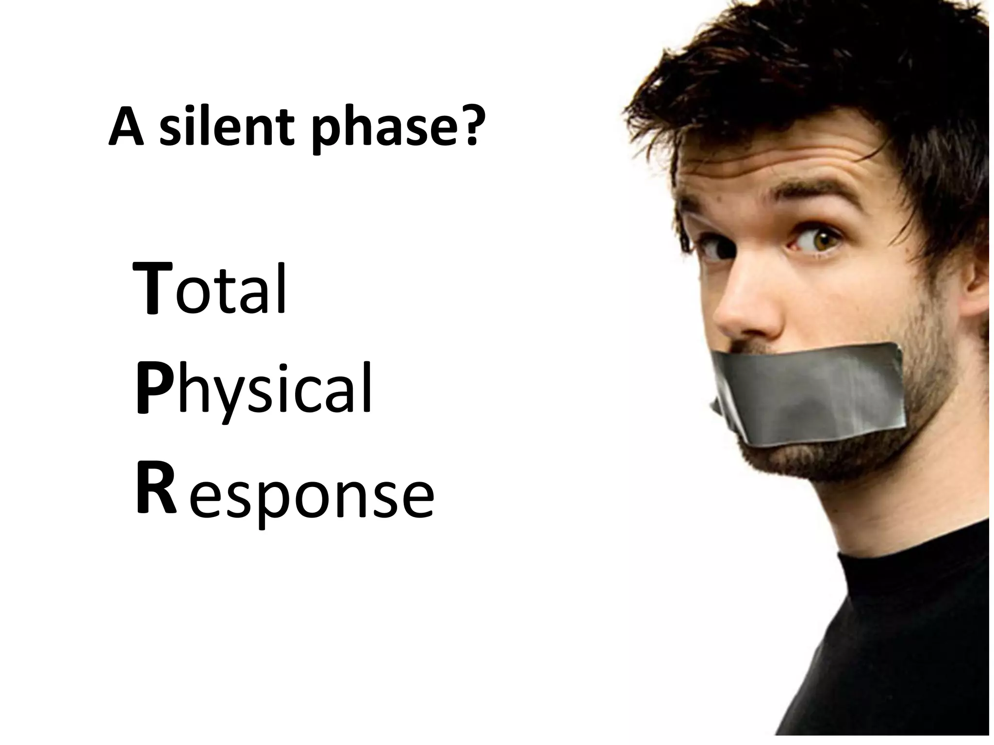 A silent phase?

Total
Physical
R esponse

 