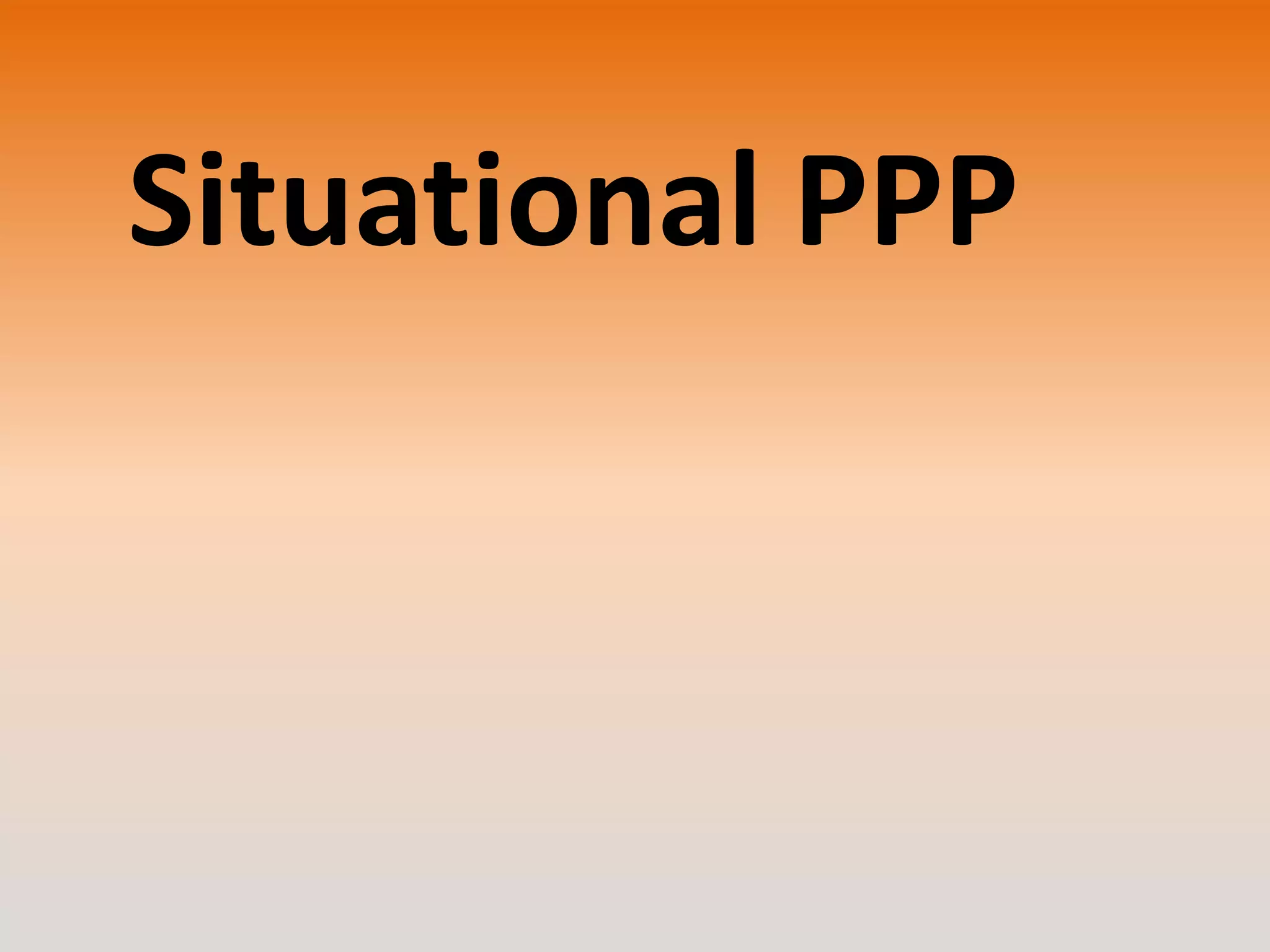 Situational PPP

 