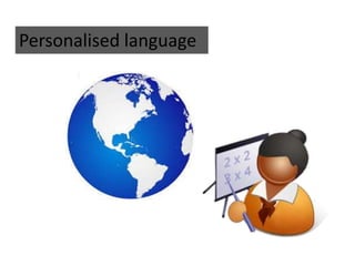 Personalised language

 