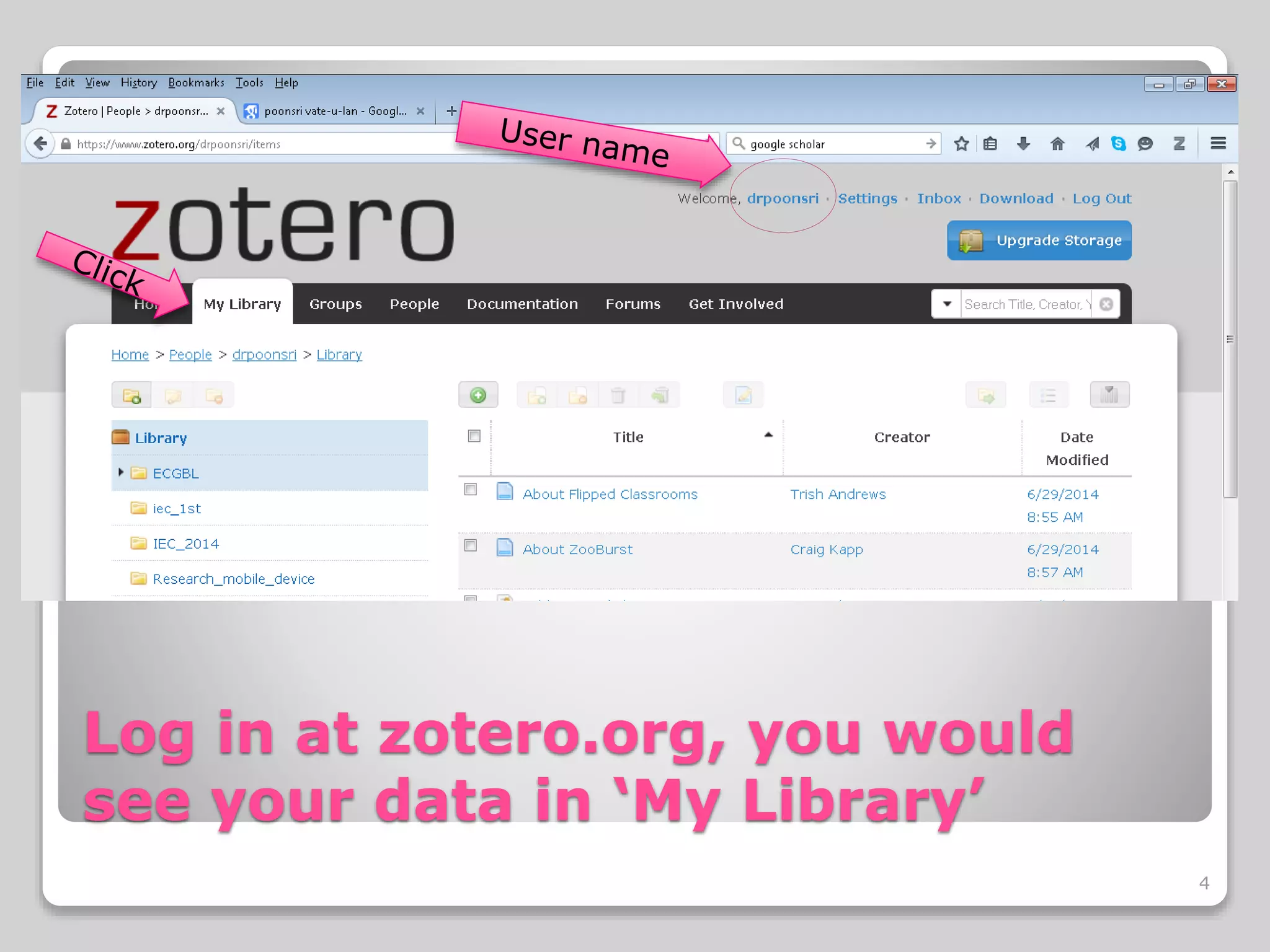 Log in at zotero.org, you would
see your data in ‘My Library’
4