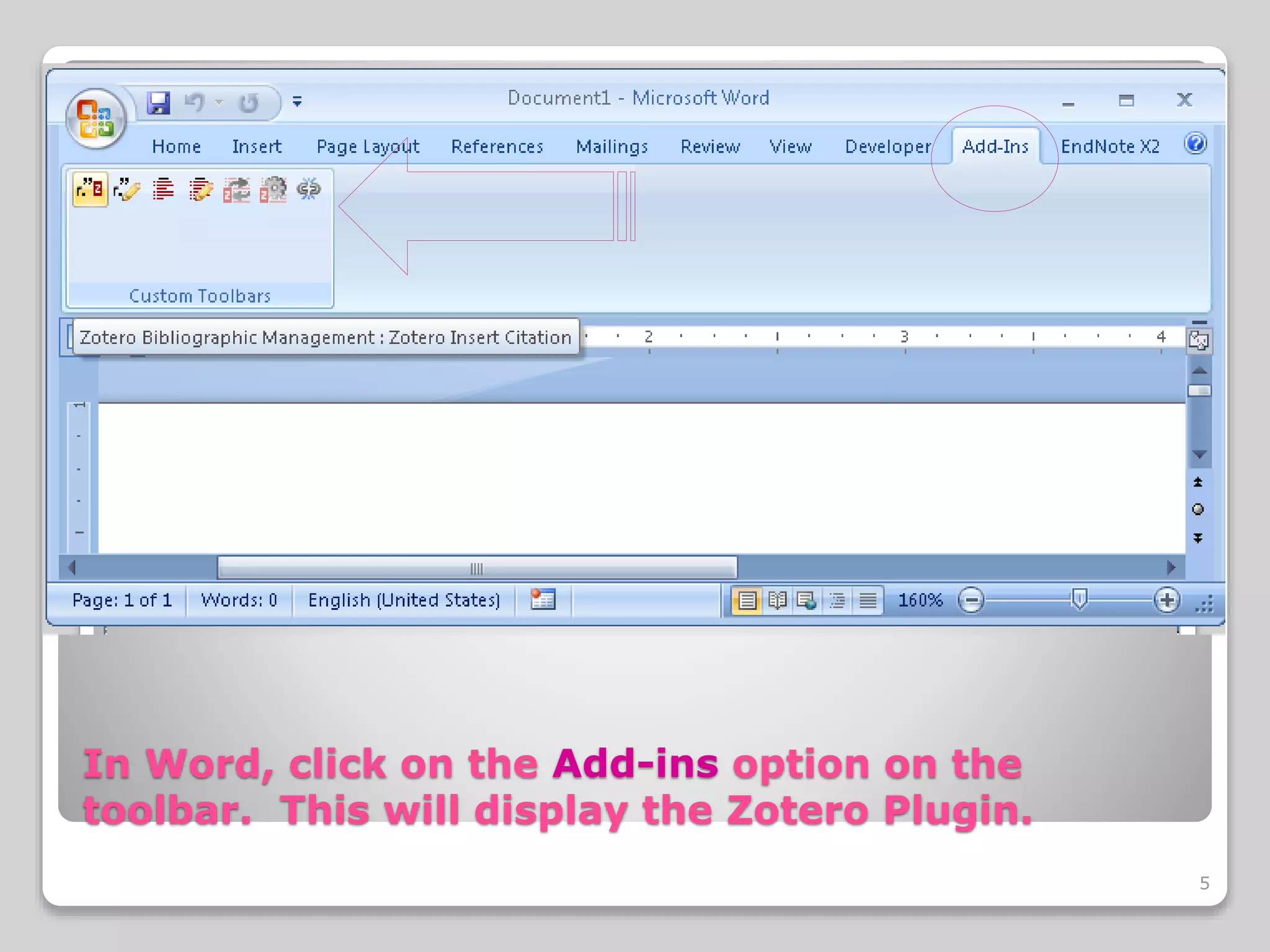In Word, click on the Add-ins option on the
toolbar. This will display the Zotero Plugin.
5