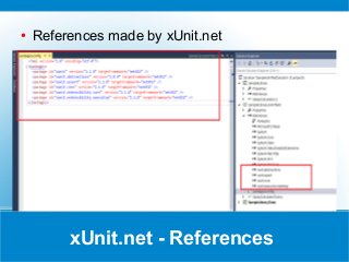 xUnit.net - References
● References made by xUnit.net
 