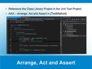 Create a Class Library project
● Create a C# Class Library project
New > Project > Templates > Visual C# > Windows > Class Library
●
 