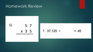 Homework Review
 
