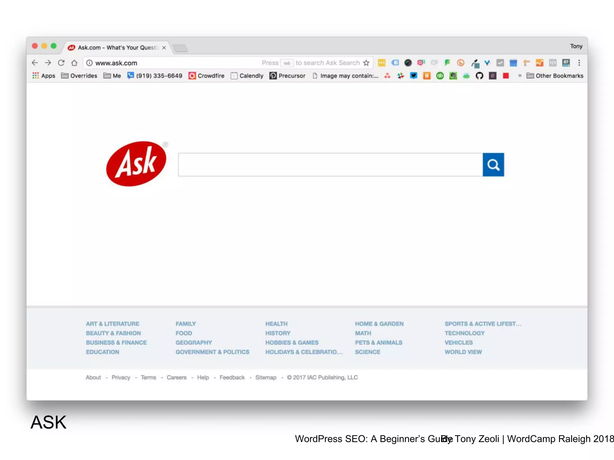 WordPress SEO: A Beginner’s GuideBy Tony Zeoli | WordCamp Raleigh 2018
ASK
 