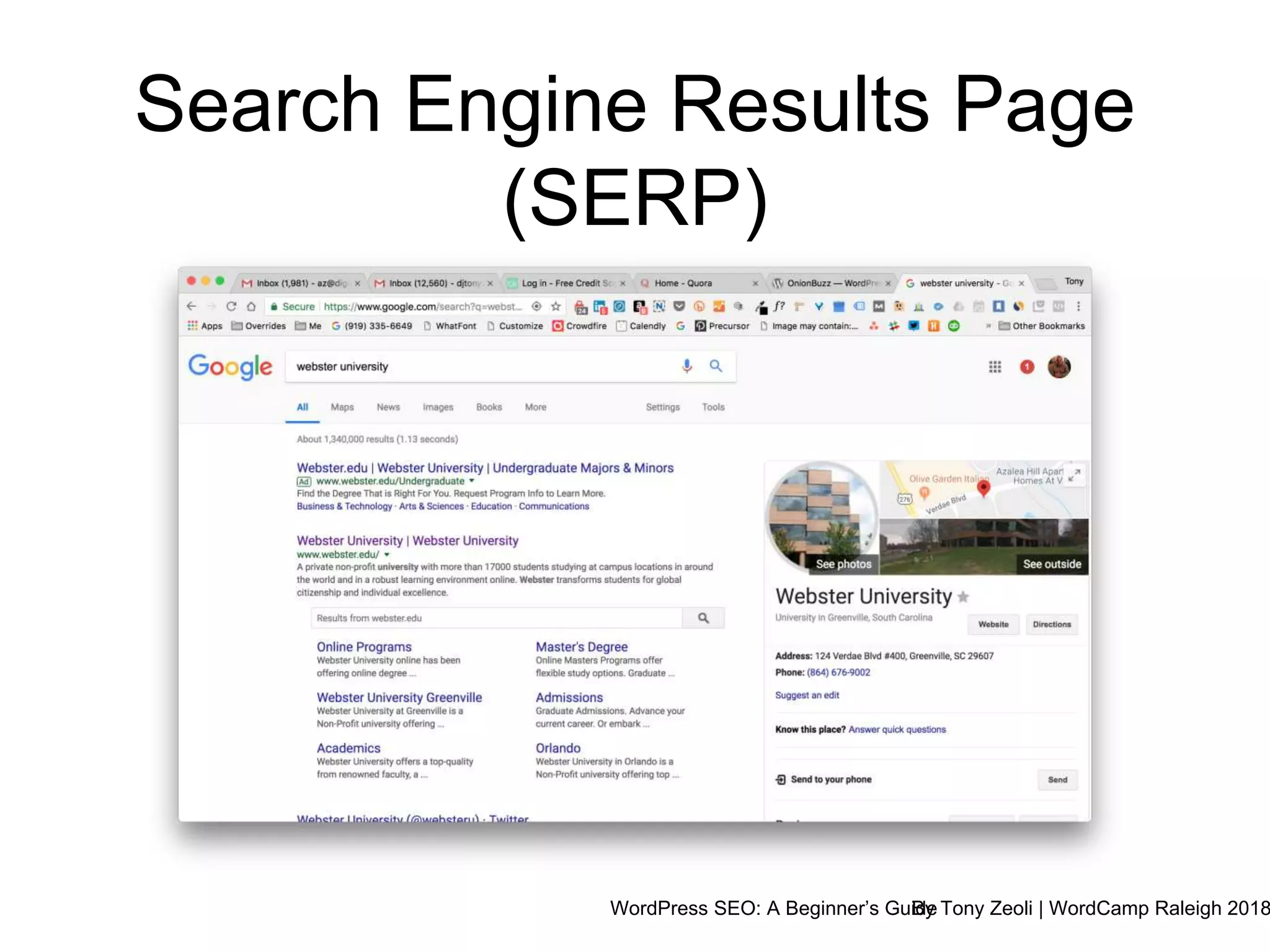 WordPress SEO: A Beginner’s GuideBy Tony Zeoli | WordCamp Raleigh 2018
Search Engine Results Page
(SERP)
 