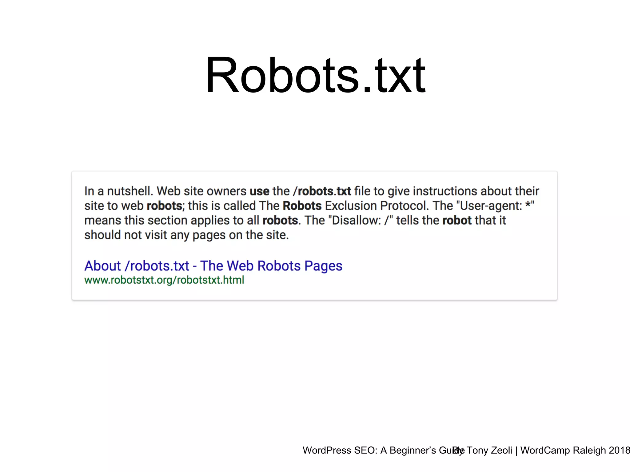 WordPress SEO: A Beginner’s GuideBy Tony Zeoli | WordCamp Raleigh 2018
Robots.txt
 
