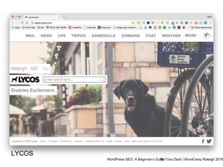 WordPress SEO: A Beginner’s GuideBy Tony Zeoli | WordCamp Raleigh 2018
LYCOS
 