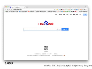 WordPress SEO: A Beginner’s GuideBy Tony Zeoli | WordCamp Raleigh 2018
BAIDU
 