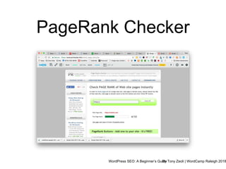 WordPress SEO: A Beginner’s GuideBy Tony Zeoli | WordCamp Raleigh 2018
PageRank Checker
 