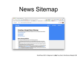 WordPress SEO: A Beginner’s GuideBy Tony Zeoli | WordCamp Raleigh 2018
News Sitemap
 