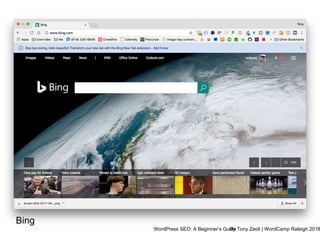WordPress SEO: A Beginner’s GuideBy Tony Zeoli | WordCamp Raleigh 2018
Bing
 